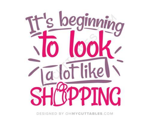 Its Beginning to Look a Lot Like Shopping SVG Free